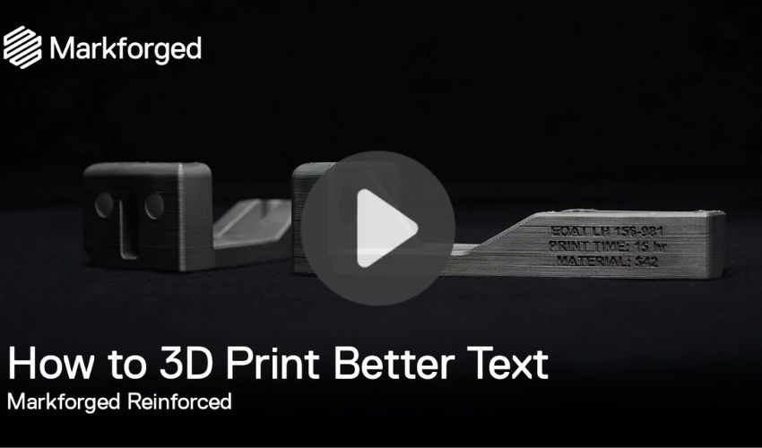 Top 5: Adding Text to Your 3D Printed Part With Markforged