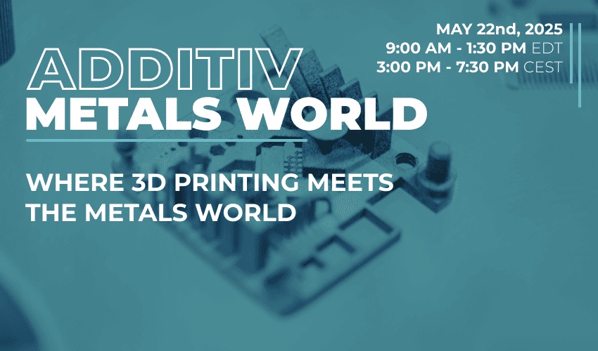 ADDITIV Metals World