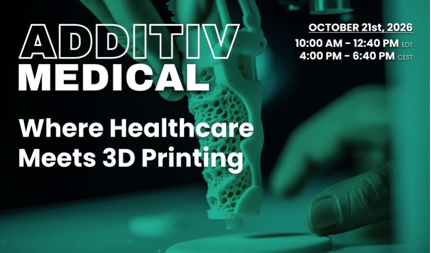 AI, ROI, and the OR: ADDITIV Medical 2026 Unites Global Experts to Bridge 3D Printing Gaps